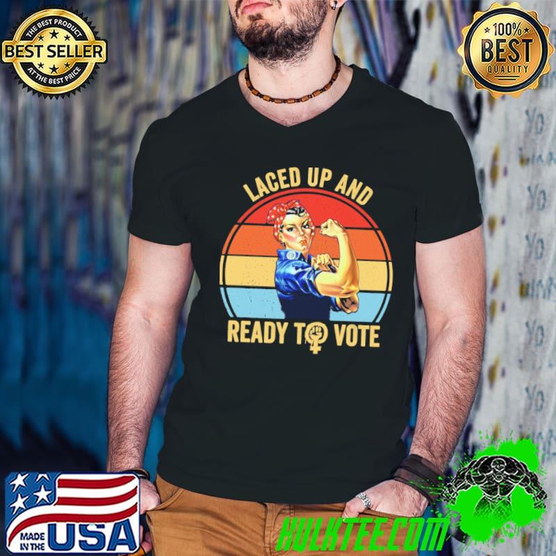 Laced up and ready to vote strong girl vintage sunset shirt