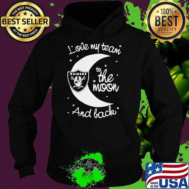 Las Vegas Raiders Nfl I Love My Team To The Moon And Back shirt