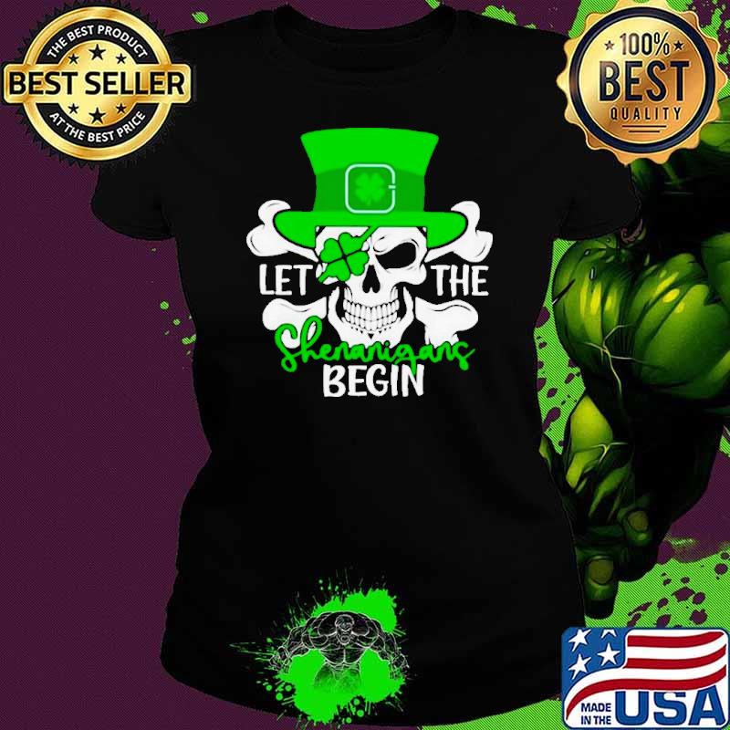 Let the shenanigans begin St Patrick’s day s Ladies tee Let the shenanigans begin St Patrick’s day s Ladies tee