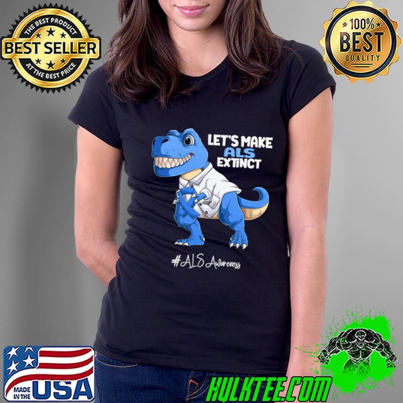 Let's make Blue Ribbon Survivor Fighter ALS Awareness T-rex Dragon T-Shirt