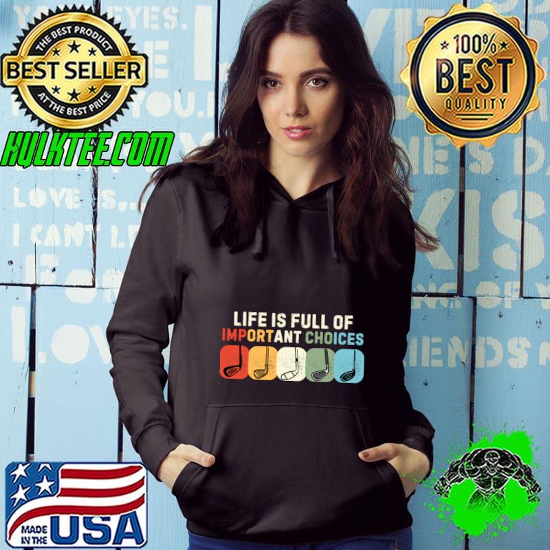 Life Is Full Of Important Choices Golf Retro T-Shirt