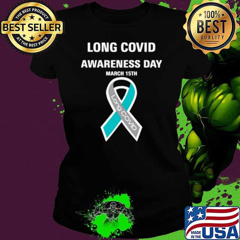 Long Covid Awareness Day March 15th shirt