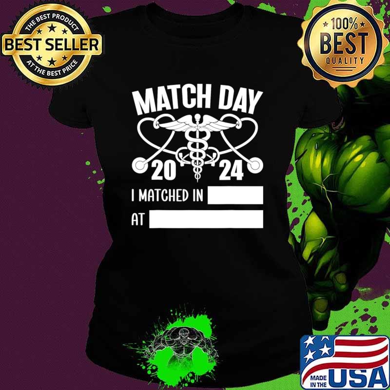 Match Day 2024 Matched In At Future Doctor Physician Residency T-Shirt