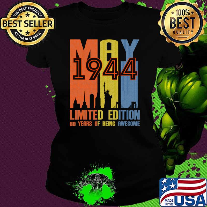 May 1944 80 Years Of Being Awesome Limited Edition Vintage T-Shirt