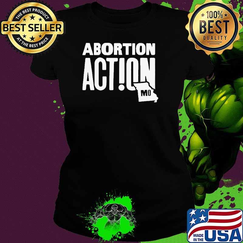 Missouri abortion action shirt