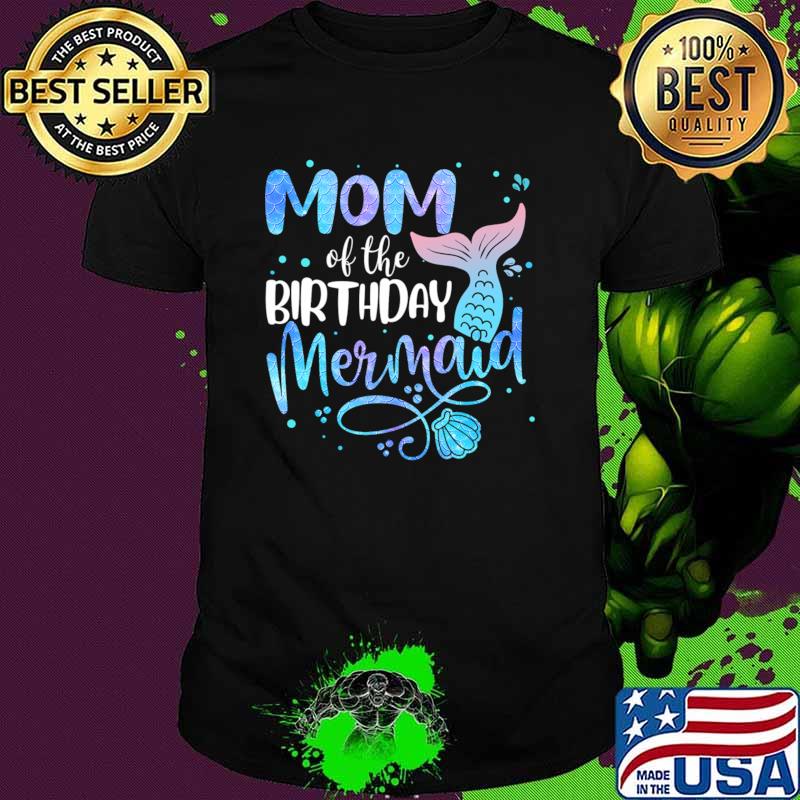 Mom Of The Birthday Mermaid Family Matching Party Squad T-Shirt Unisex Mom Of The Birthday Mermaid Family Matching Party Squad T-Shirt Unisex