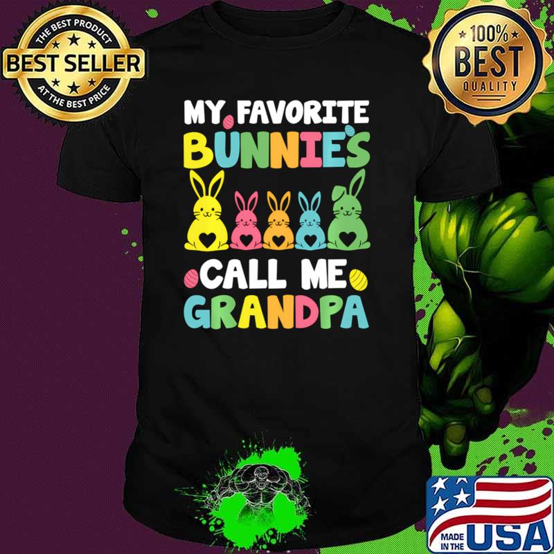 My Favorite Bunnies Call Me Grandpa Family Easter T-Shirt