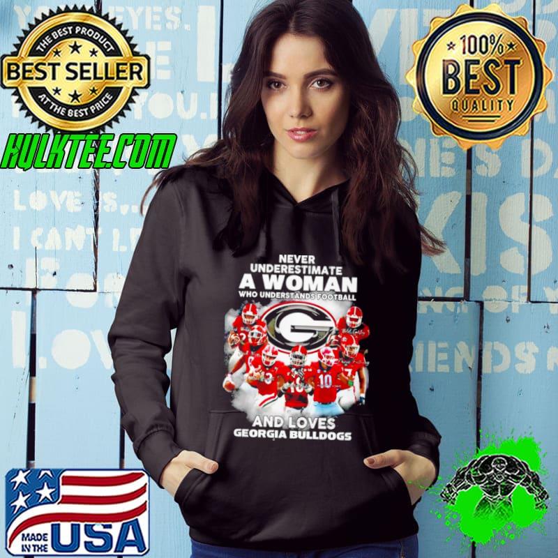 Never underestimate a woman who understands Football and loves Georgia Bulldogs signature s Hoodie Never underestimate a woman who understands Football and loves Georgia Bulldogs signature s Hoodie