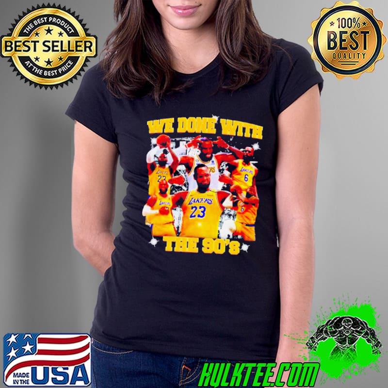 Nice michael Jordan GOAT LA Lakers we done with the 90’s shirt