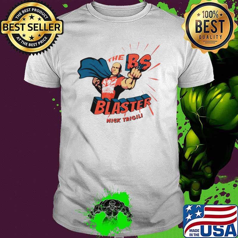 Nick Trigili’s the Bs blaster s Unisex Nick Trigili’s the Bs blaster s Unisex