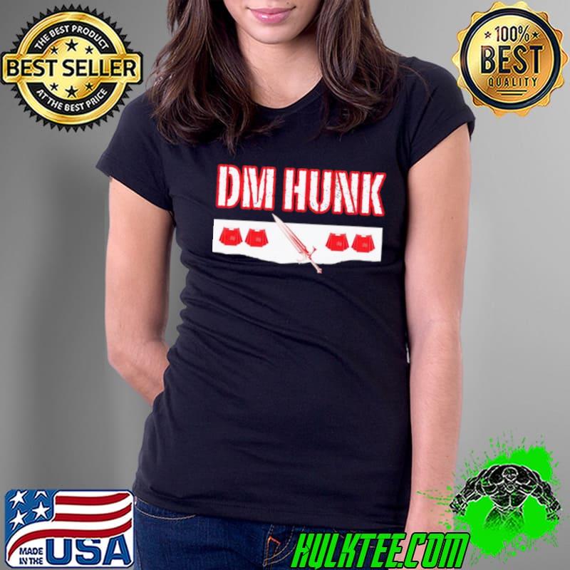 Official dM Hunk we want Drew Mania McIntyre shirt