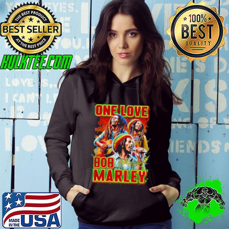Original bob Marley One Love Fan Shirt Hoodie Original bob Marley One Love Fan Shirt Hoodie