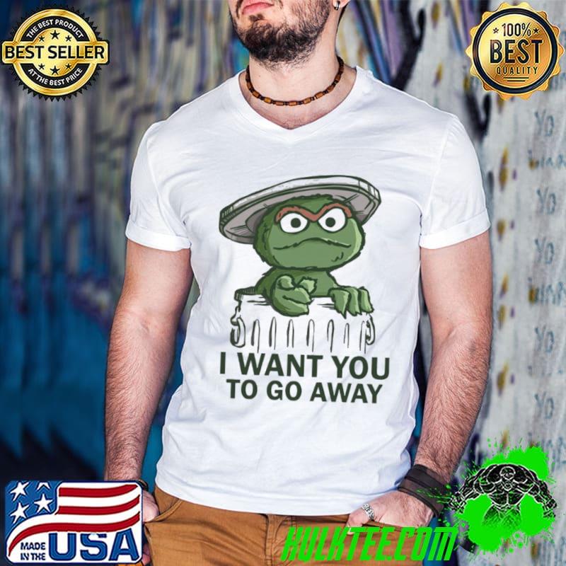 Oscar the Grouch in the style of Uncle Sam I want you to go away shirt