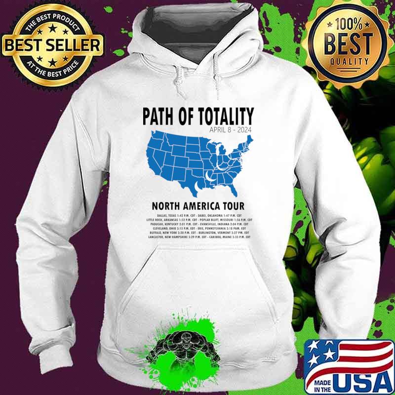 Path of Totality North America Tour Eclipse 2024 Solar April 8 2024 Totality T-Shirt Hoodie Path of Totality North America Tour Eclipse 2024 Solar April 8 2024 Totality T-Shirt Hoodie