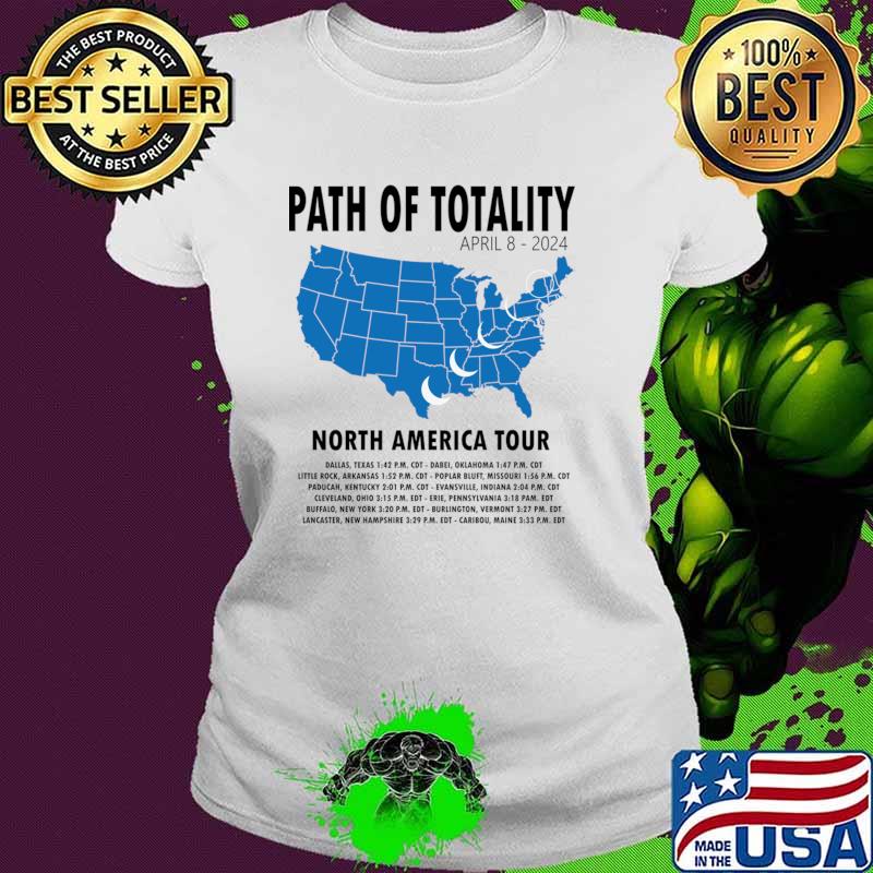 Path of Totality North America Tour Eclipse 2024 Solar April 8 2024 Totality T-Shirt Ladies tee Path of Totality North America Tour Eclipse 2024 Solar April 8 2024 Totality T-Shirt Ladies tee
