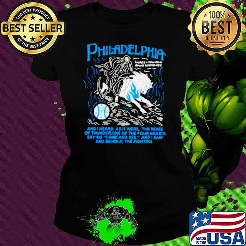 Philadelphia and i heard as it were the noise of thunder one of the four beasts saying come and see shirt