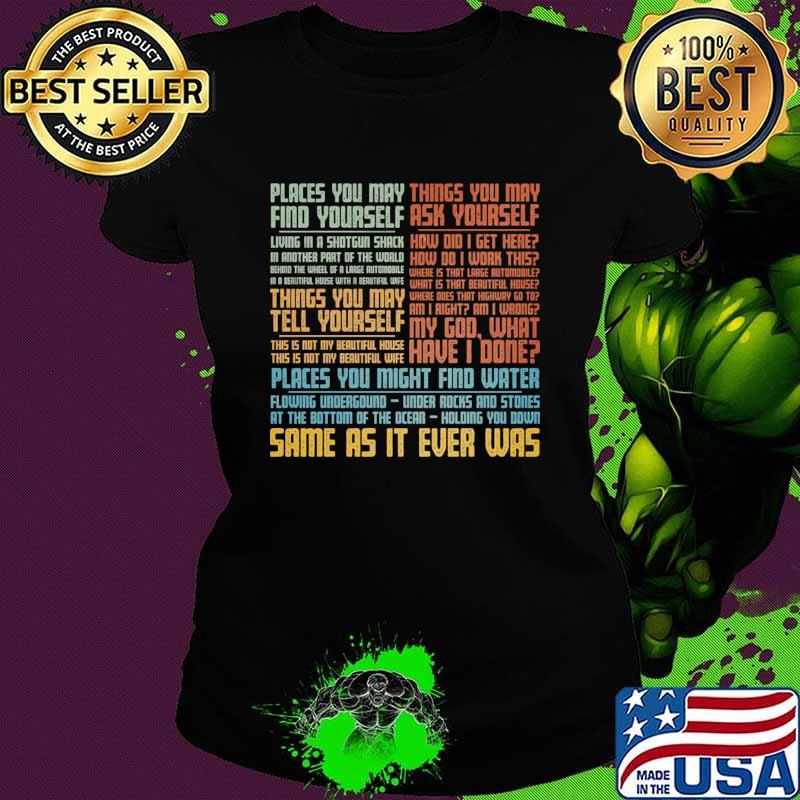 Place You Might Find Water At Thr Bottom Of The Ocean Same As It Ever Was T-Shirt Place You Might Find Water At Thr Bottom Of The Ocean Same As It Ever Was T-Shirt
