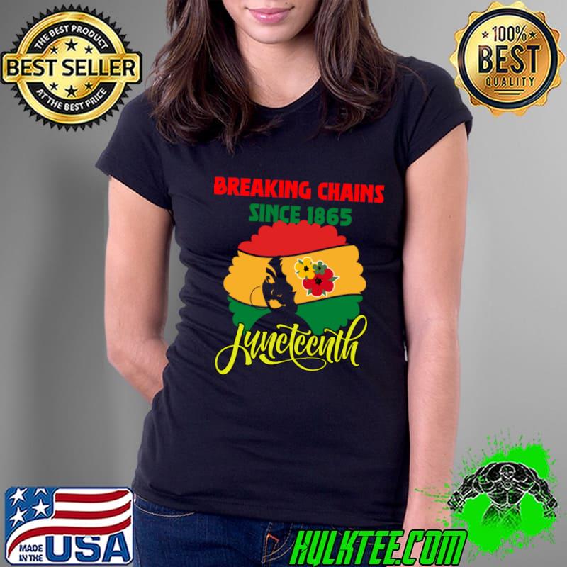 Premium breaking Chains since 1865 juneteenth afro Girl T-Shirt Premium breaking Chains since 1865 juneteenth afro Girl T-Shirt