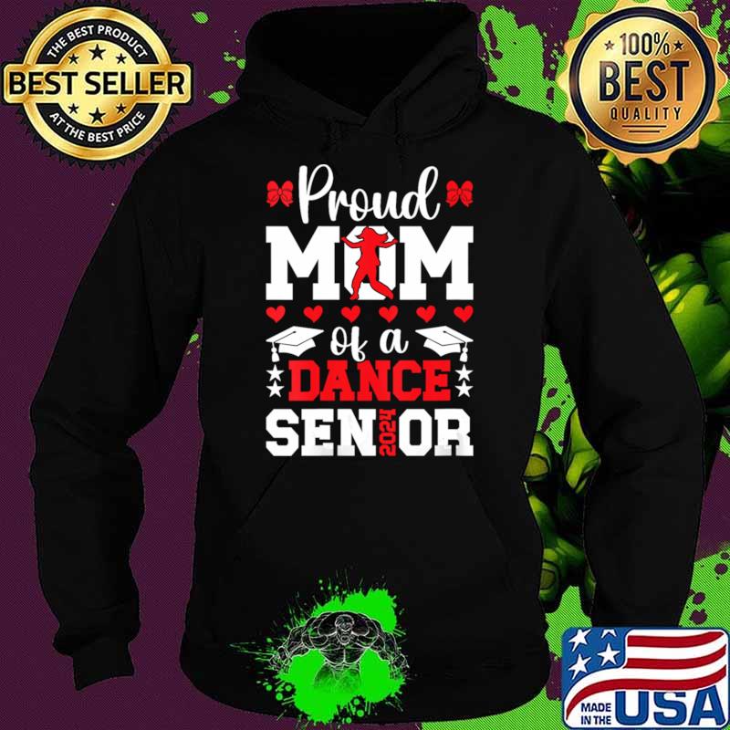 Proud Dance Senior Mom of a Senior Dancer Mama 2024 T-Shirt Hoodie Proud Dance Senior Mom of a Senior Dancer Mama 2024 T-Shirt Hoodie
