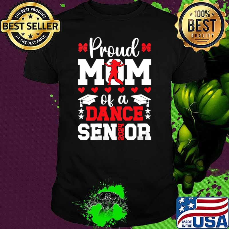 Proud Dance Senior Mom of a Senior Dancer Mama 2024 T-Shirt Proud Dance Senior Mom of a Senior Dancer Mama 2024 T-Shirt