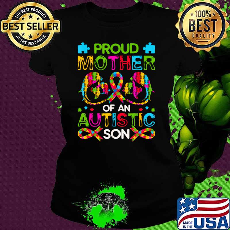 Proud Mother of An Autistic Son Colors T-Shirt Proud Mother of An Autistic Son Colors T-Shirt