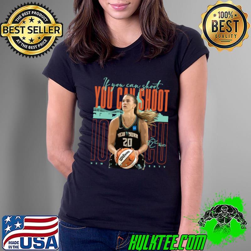 Sabrina Ionescu You Can Shoot Signature Player Basketball T-Shirt Ladies Tee Sabrina Ionescu You Can Shoot Signature Player Basketball T-Shirt Ladies Tee