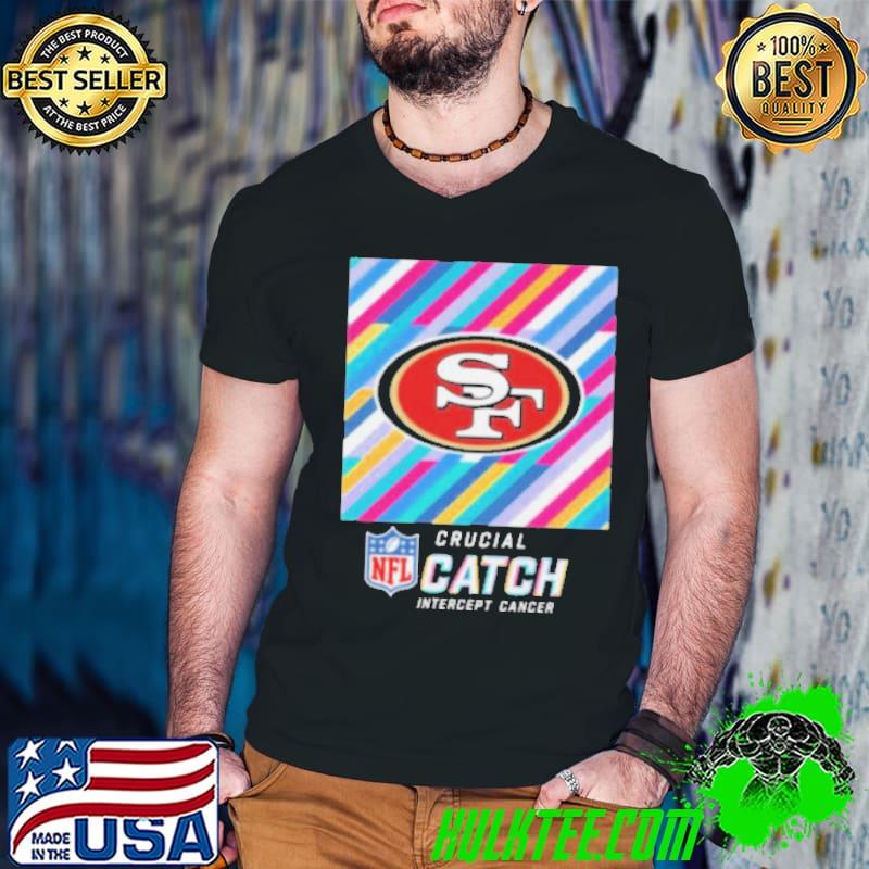 San Francisco 49ers NFL Crucial Catch Intercept Cancer Shirt