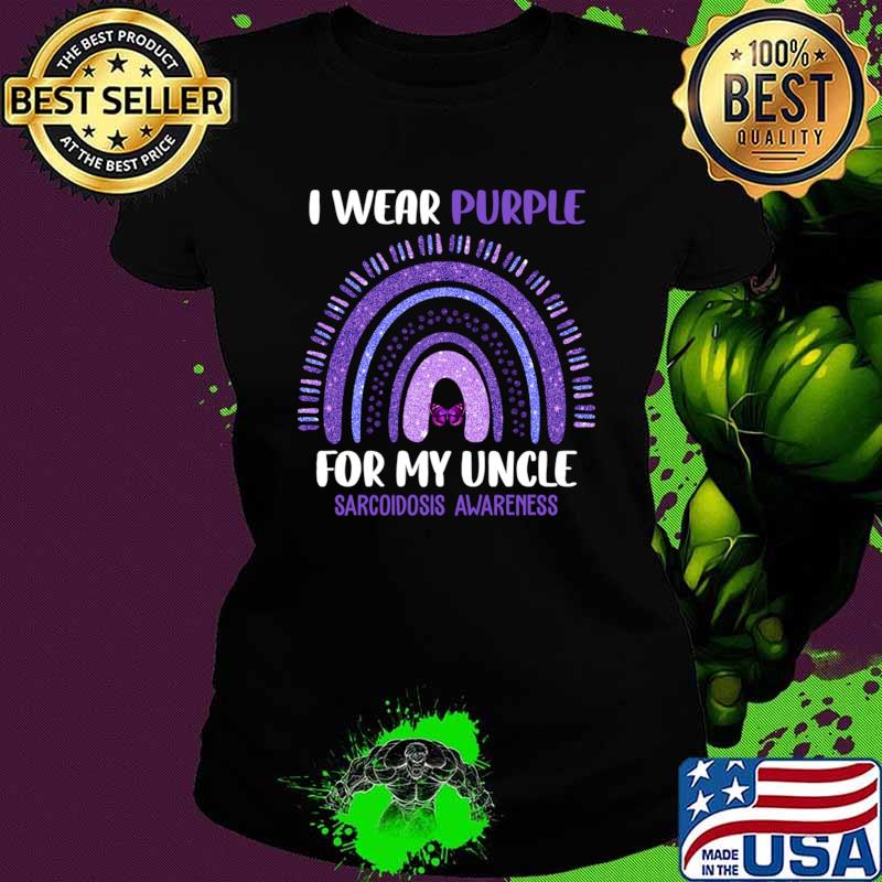 Sarcoidosis Awareness I Wear Purple For My Uncle Rainbow T-Shirt