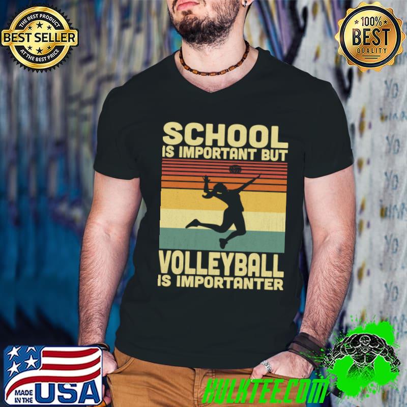 School Is Important But Volleyball Is Importanter Vintage Volleyball Lovers T-Shirt Guys V Neck School Is Important But Volleyball Is Importanter Vintage Volleyball Lovers T-Shirt Guys V Neck