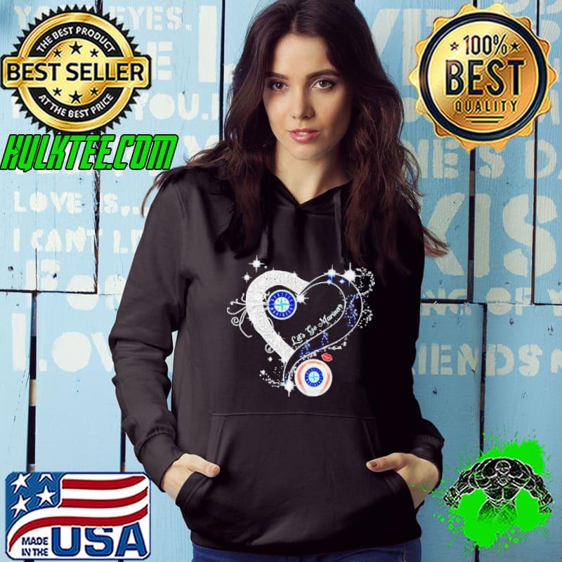 Seattle Mariners let’s go Mariners heart s Hoodie Seattle Mariners let’s go Mariners heart s Hoodie