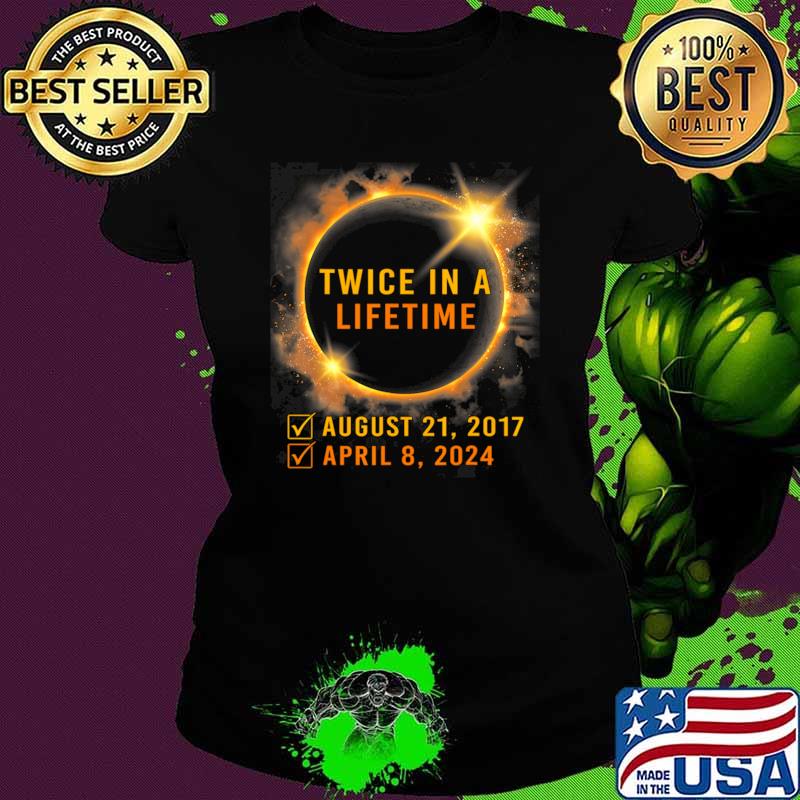 Solar Eclipse Twice in Lifetime 2024 Solar Eclipse T-Shirt