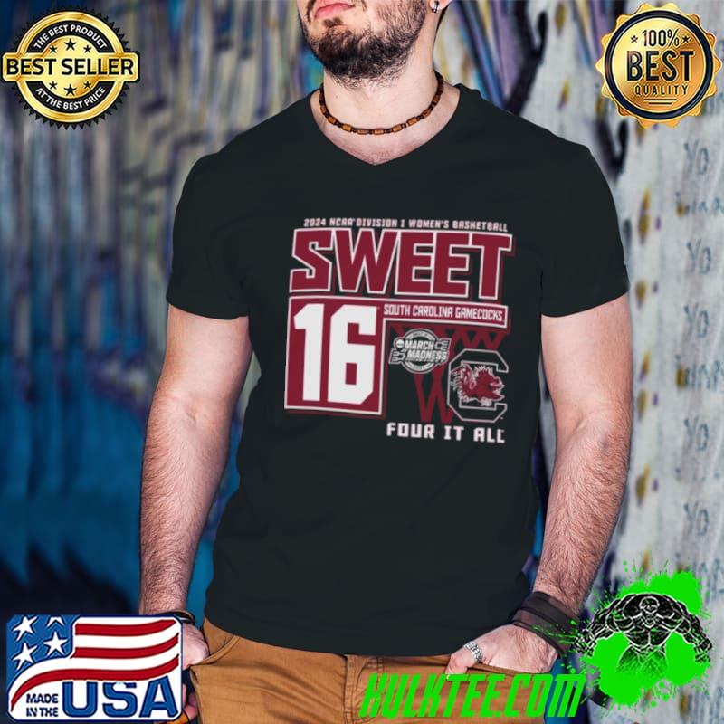South Carolina Gamecocks Sweet 16 DI Women’s Basketball Four It All 2024 Shirt