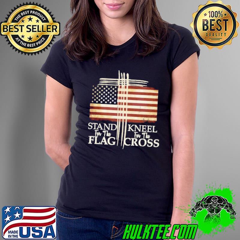 Stand For The Flag Kneel For Cross Love USA Shirt