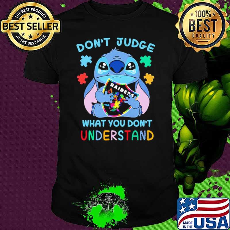 Stitch Las Vegas Raiders NFL Don’t Judge What You Don’t Understand Shirt