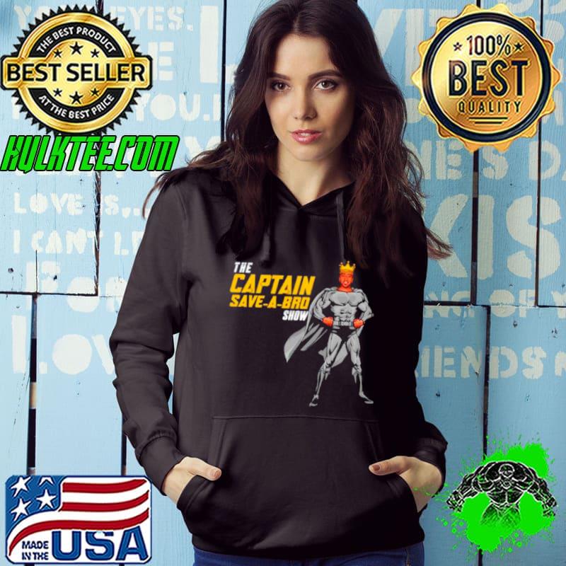 The captain save a bro show shirt