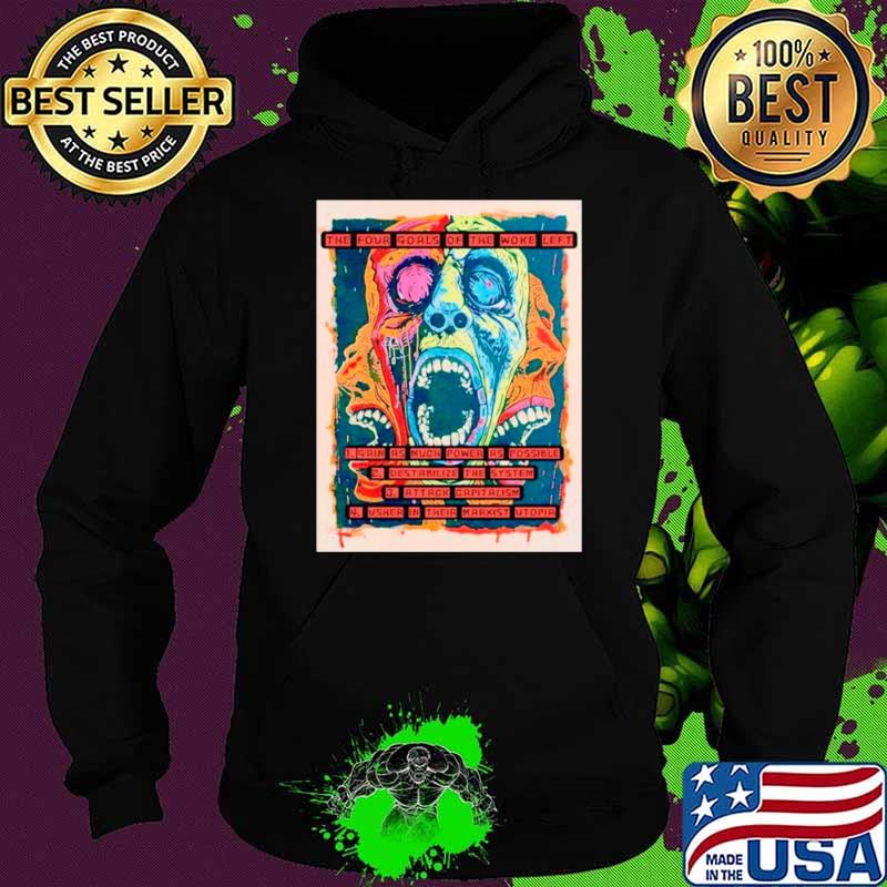The four goals of the woke left artisan series s Hoodie The four goals of the woke left artisan series s Hoodie