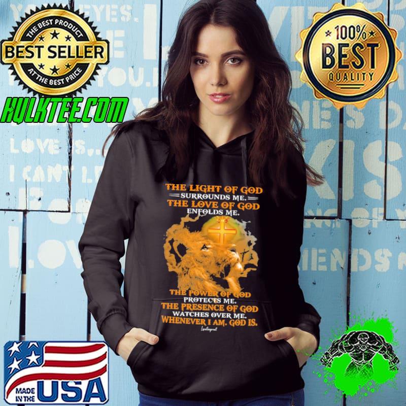 The Light Of God Surrounds Me The Power Of God Watches Over Me Lion shirt