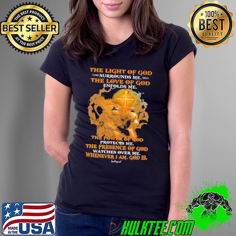 The Light Of God Surrounds Me The Power Of God Watches Over Me Lion s Ladies Tee The Light Of God Surrounds Me The Power Of God Watches Over Me Lion s Ladies Tee