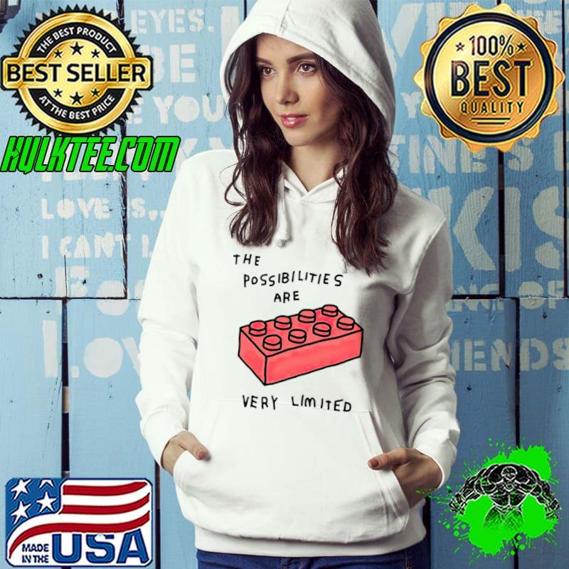 The possibilities are very limited shirt The possibilities are very limited shirt
