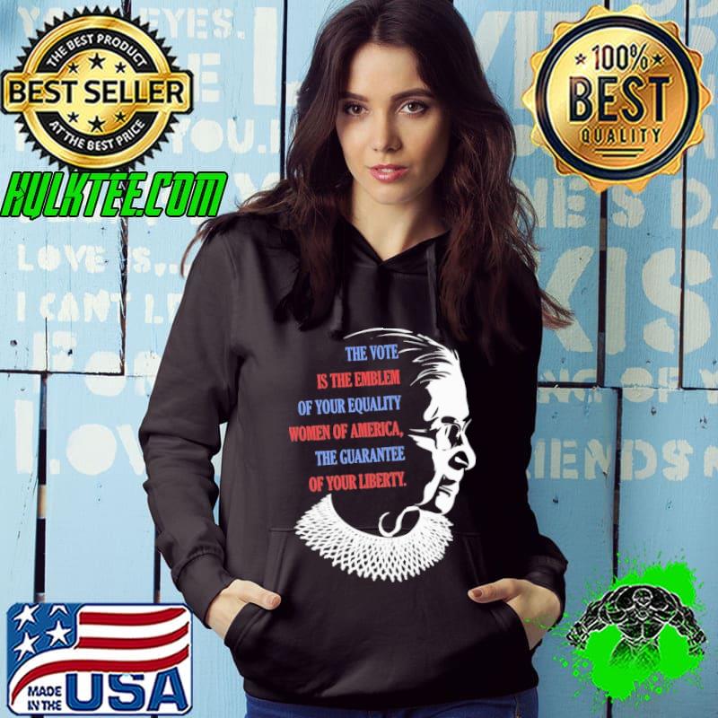 The vote is the emblem or your equality women of america rbg s Hoodie The vote is the emblem or your equality women of america rbg s Hoodie