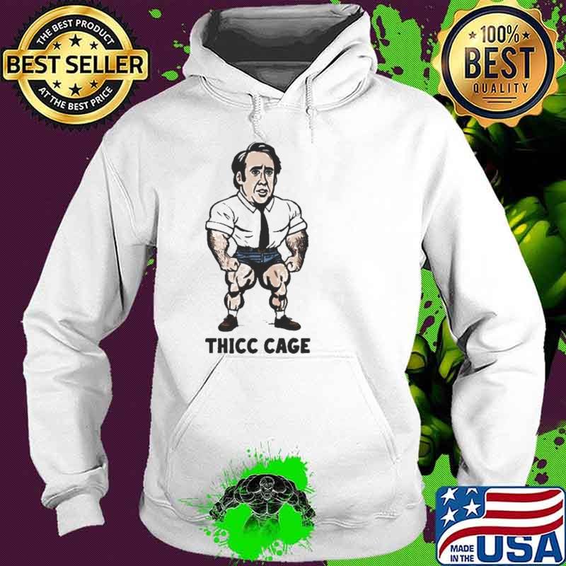 Thicc Cage Shirt