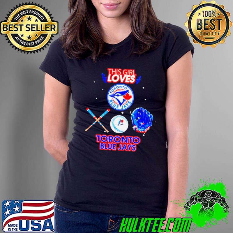 This girl loves Toronto Blue Jays s Ladies Tee This girl loves Toronto Blue Jays s Ladies Tee