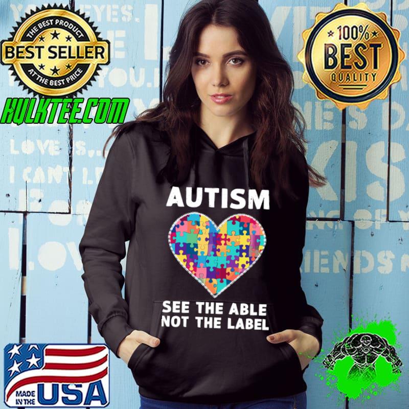 Top autism Awareness See The Able Not Label Colored Heart Puzzle T-Shirt Hoodie Top autism Awareness See The Able Not Label Colored Heart Puzzle T-Shirt Hoodie