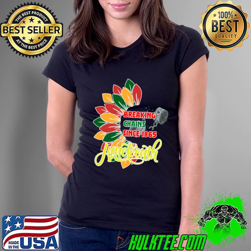 Top breaking Chains Since 1865 juneteenth Sunflower T-Shirt
