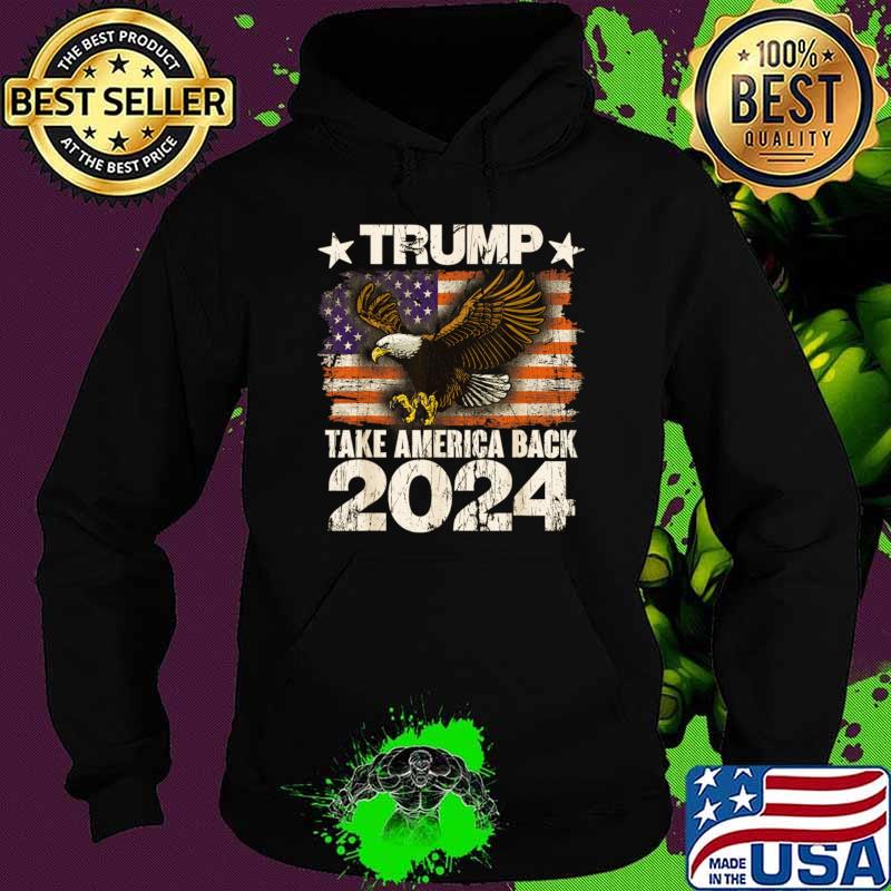 Trump 2024 take america back too big to rig eagle election T-Shirt Hoodie Trump 2024 take america back too big to rig eagle election T-Shirt Hoodie