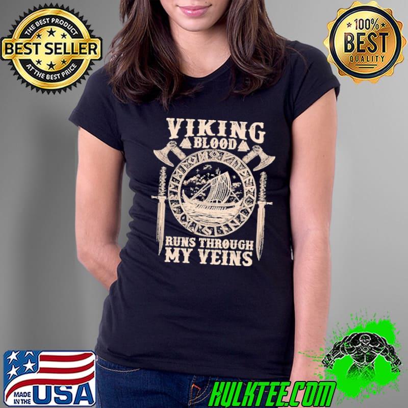 Viking Blood Runs Through My Veins Shirt
