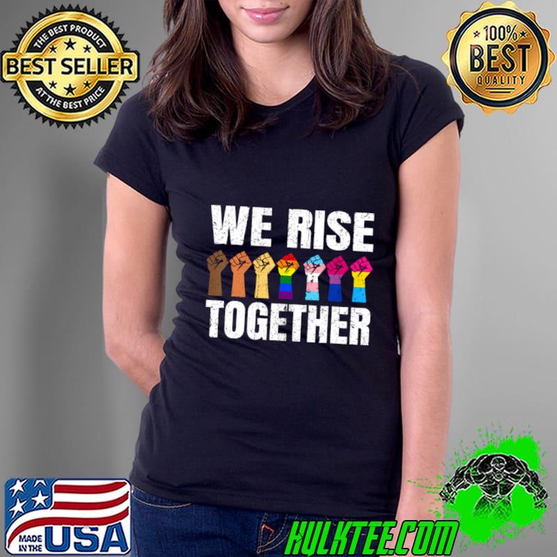 We Rise Together Black LGBT Gay Pride Support LGBTQ Parade T-Shirt
