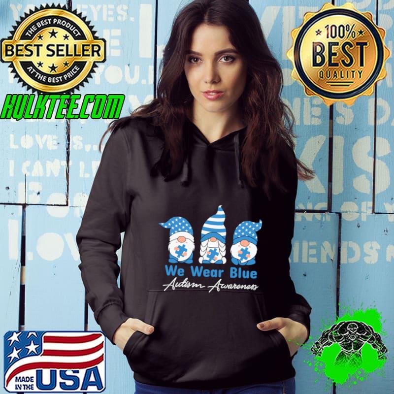 We Wear Blue Gnome Autism Awareness T-Shirt Hoodie We Wear Blue Gnome Autism Awareness T-Shirt Hoodie