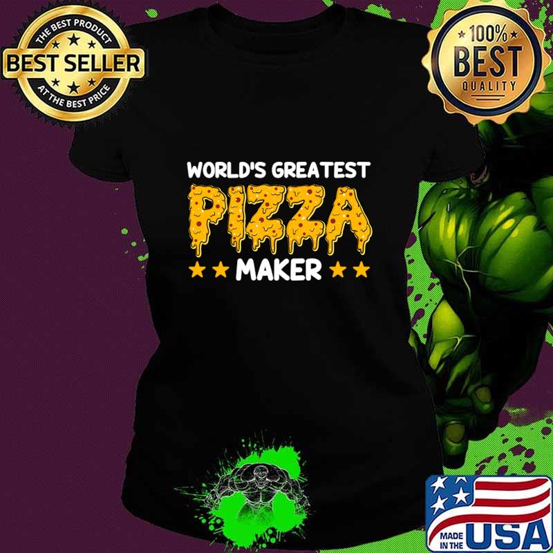 World's Greatest Pizza Maker Stars T-Shirt Ladies tee World's Greatest Pizza Maker Stars T-Shirt Ladies tee