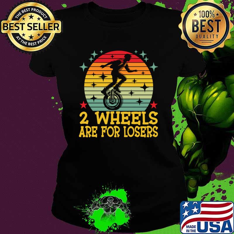 2 Wheels Are For Losers Vintage Electric Unicycle T-Shirt